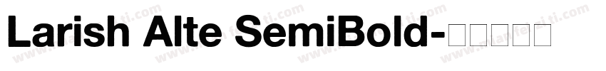Larish Alte SemiBold字体转换